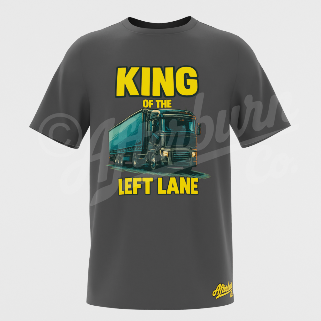 King of the Left Lane – Heavy Haul Truck T-Shirt (ABHA09)